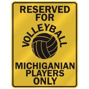   OLLEYBALL MICHIGANIAN PLAYERS ONLY  PARKING SIGN STATE MICHIGAN