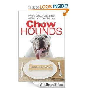 Chow Hounds: Why Our Dogs Are Getting Fatter  A Vets Plan to Save 