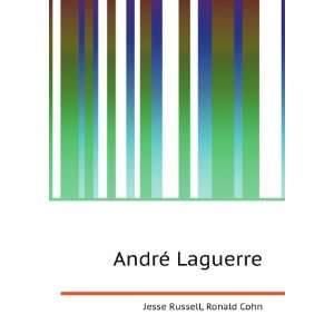  AndrÃ© Laguerre: Ronald Cohn Jesse Russell: Books