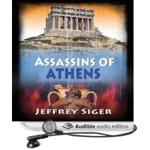  Assassins of Athens (Audible Audio Edition): Jeffrey Siger 