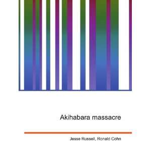 Akihabara massacre Ronald Cohn Jesse Russell  Books