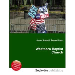  Westboro Baptist Church: Ronald Cohn Jesse Russell: Books