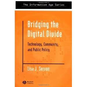  Bridging the Digital Divide Technology, Community, and 