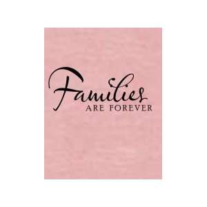 Families are forever   Removeable Wall Decal   selected color Dark 