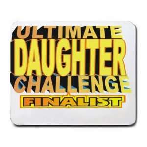 ULTIMATE DAUGHTER CHALLENGE FINALIST Mousepad: Office 