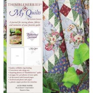 Thimbleberries My Quilts A Journal for Storing Photos, Fabrics and 