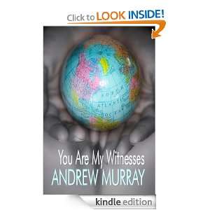 You are My Witnesses Andrew Murray, J Hudson Taylor  