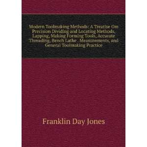  Modern Toolmaking Methods A Treatise Om Precision 