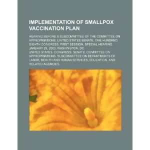  of smallpox vaccination plan hearing before a subcommittee 