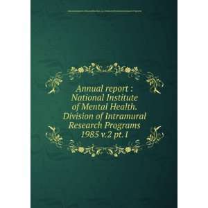   National Institute of Mental Health (U.S.). Division of Intramural