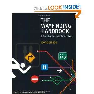 The Wayfinding Handbook: Information Design for Public 