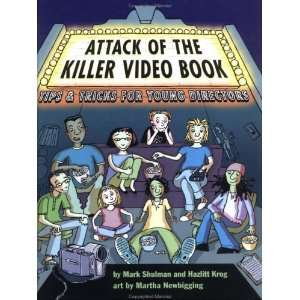 Attack of the Killer Video Book Tips and Tricks for Young Directors 