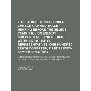  The future of coal under carbon cap and trade: hearing 