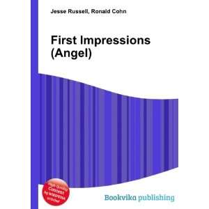  First Impressions (Angel) Ronald Cohn Jesse Russell 
