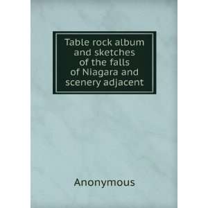  Table rock album and sketches of the falls of Niagara and 