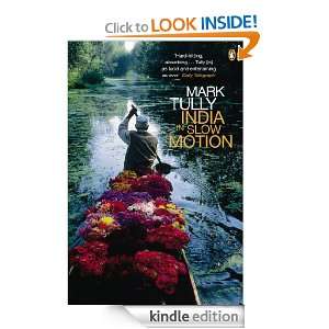 India in Slow Motion: Mark Tully:  Kindle Store