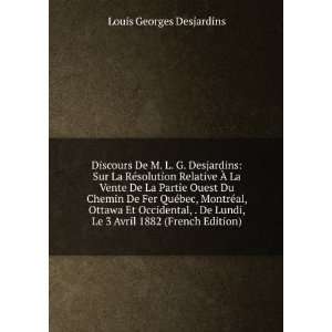   , Le 3 Avril 1882 (French Edition): Louis Georges Desjardins: Books