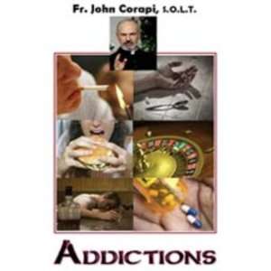  Addictions (Fr. Corapi)   DVD Electronics