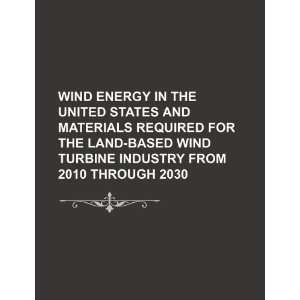   for the land based wind turbine industry from 2010 through 2030