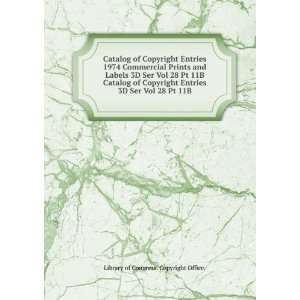 Catalog of Copyright Entries 1974 Commercial Prints and Labels 3D Ser 