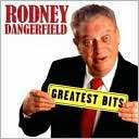 Greatest Bits Rodney Dangerfield $9.99
