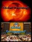 GLOBAL WARMING OR GLOBAL GOVERNANCE DVD NWO Scam Fraud  