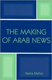 Making Of Arab News, (0742538192), Noha Mellor, Textbooks   Barnes 