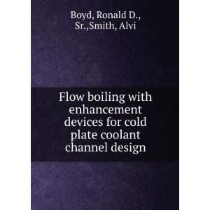   plate coolant channel design Ronald D., Sr.,Smith, Alvi Boyd Books