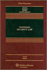 National Security Law, Fourth Edition, (0735556148), Stephen Dycus 