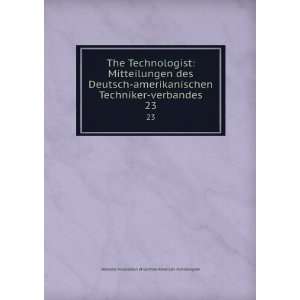   . 23 National Association of German American Technologists Books