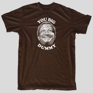 YOU BIG DUMMY Redd Foxx Sanford and Son FUNNY TV Comedy T Shirt  
