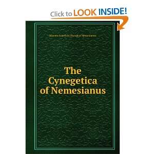   Cynegetica of Nemesianus Marcus Aurelius Olympius Nemesianus Books