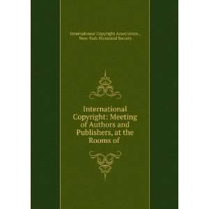  International Copyright: Meeting of Authors and Publishers 