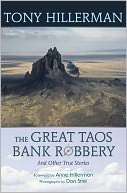 The Great Taos Bank Robbery and Other True Stories