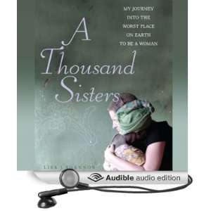 Thousand Sisters My Journey into the Worst Place on Earth to Be a 