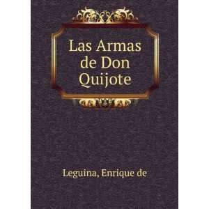  Las Armas de Don Quijote Enrique de Leguina Books