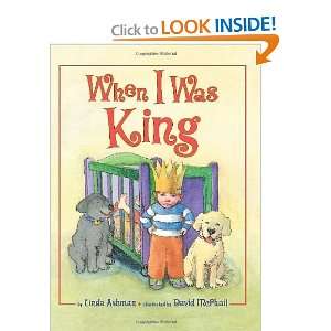  When I Was King [Hardcover] Linda Ashman Books