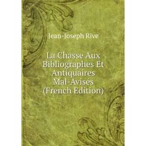   Et Antiquaires Mal AvisÃ©s (French Edition): Jean Joseph Rive: Books