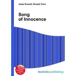  Song of Innocence: Ronald Cohn Jesse Russell: Books