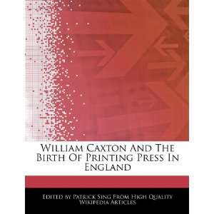   Of Printing Press In England (9781276157766): Patrick Sing: Books