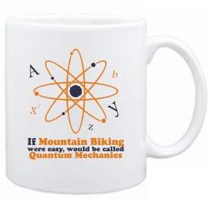 New  If Mountain Biking Were Easy , Would Be Called Quantum Mechanics 
