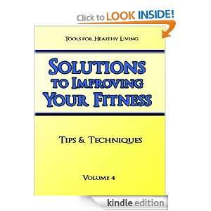 Solutions to Improving Your Fitness Volume 4 (Tips & Techniques) Len 