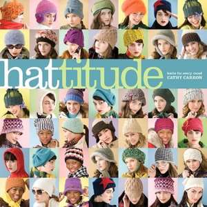   Hip Knit Hats 40 Fabulous Designs by Cathy Carron 