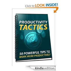PRODUCTIVITY TACTICS,50 Powerful Tips To Work More Productively Ming 