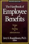 Handbook of Employee Benefits Design, Funding, and Administration 