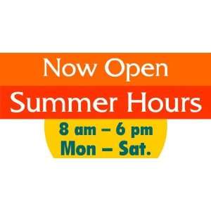    3x6 Vinyl Banner   Store Now Open Summer Hours 