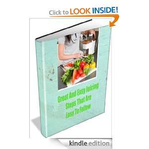 Great And Easy Juicing Steps That Are Easy To Follow Linda Ricker 