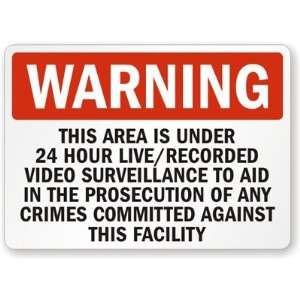   of any crimes committed against this facility Aluminum Sign, 14 x 10