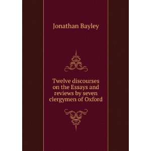  and reviews by seven clergymen of Oxford Jonathan Bayley Books