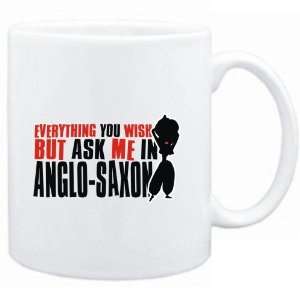  Mug White  Anything you want, but ask me in Anglo Saxon 